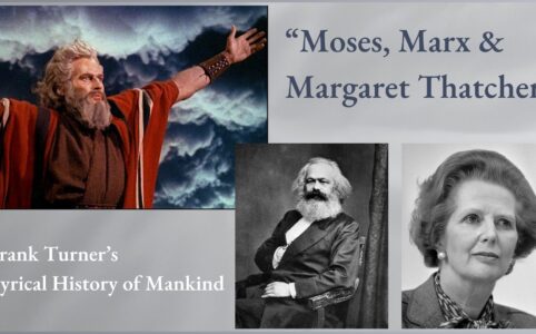 Banner with photos of Charles Heston as Moses, Marx and Margaret Thatcher. Also the words "Moses, Marx & Margaret Thatcher" + Frank Turner's Lyrical History of Mankind